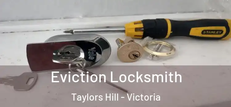 Eviction Locksmith Taylors Hill - Victoria