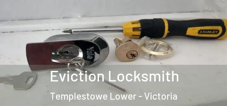 Eviction Locksmith Templestowe Lower - Victoria