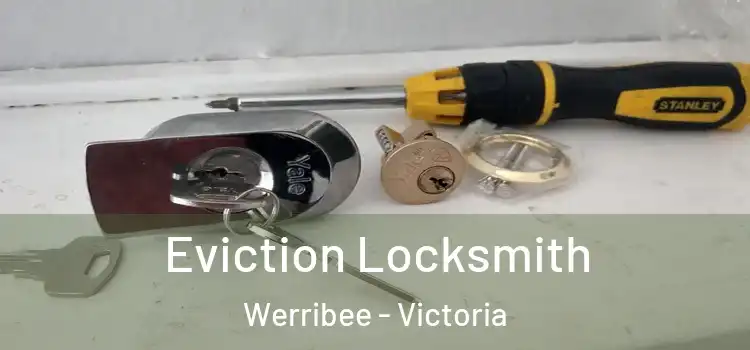 Eviction Locksmith Werribee - Victoria