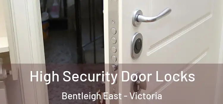 High Security Door Locks Bentleigh East - Victoria