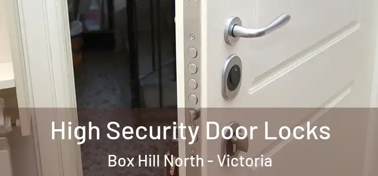 High Security Door Locks Box Hill North - Victoria