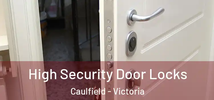 High Security Door Locks Caulfield - Victoria