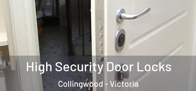 High Security Door Locks Collingwood - Victoria