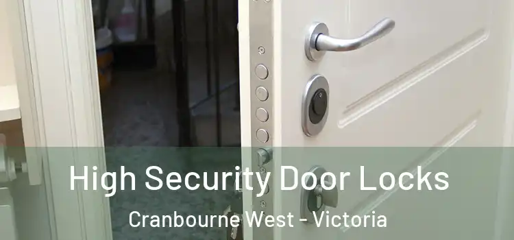 High Security Door Locks Cranbourne West - Victoria