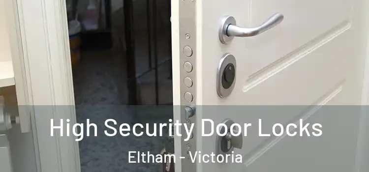 High Security Door Locks Eltham - Victoria