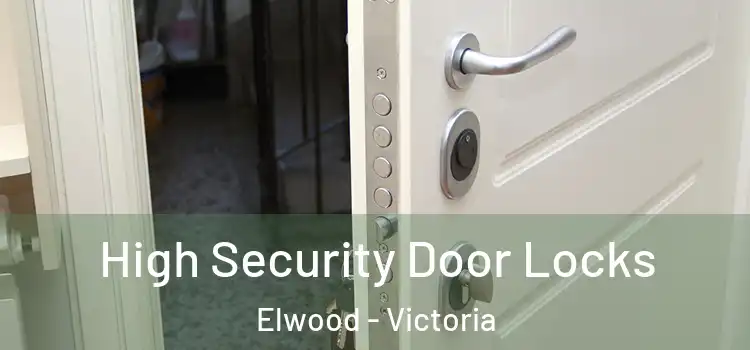 High Security Door Locks Elwood - Victoria