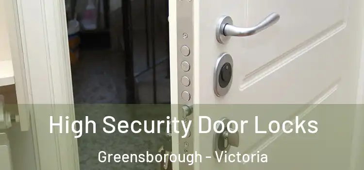 High Security Door Locks Greensborough - Victoria