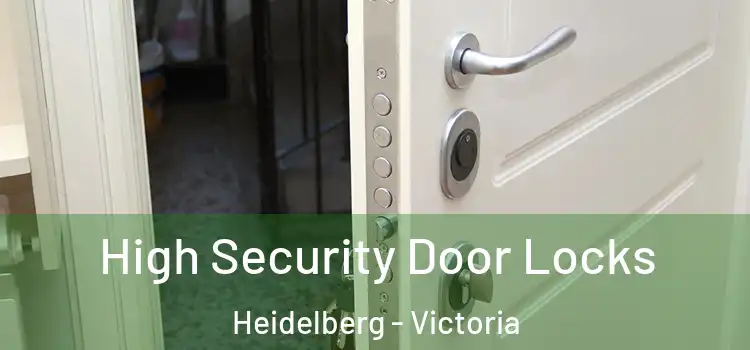 High Security Door Locks Heidelberg - Victoria