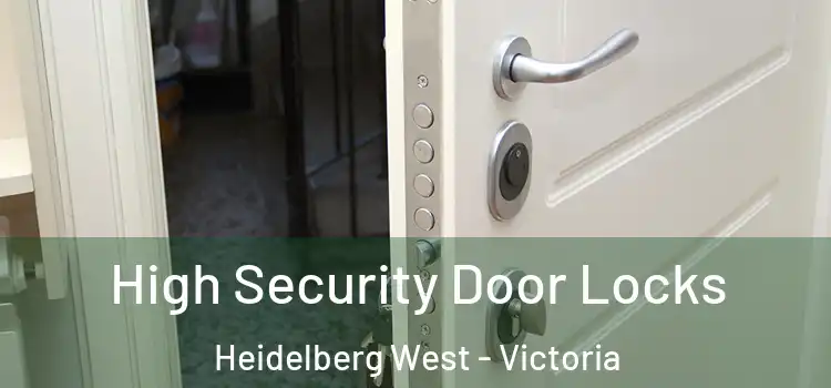 High Security Door Locks Heidelberg West - Victoria