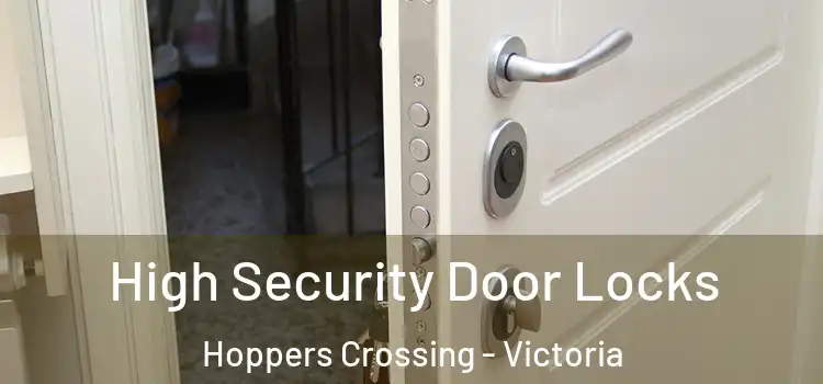 High Security Door Locks Hoppers Crossing - Victoria