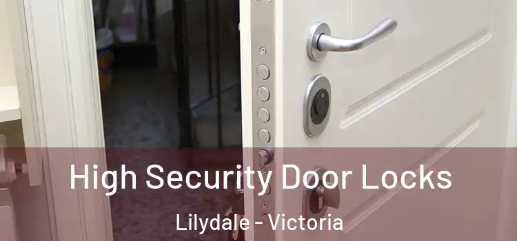 High Security Door Locks Lilydale - Victoria