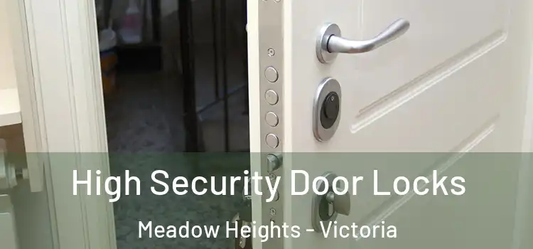 High Security Door Locks Meadow Heights - Victoria