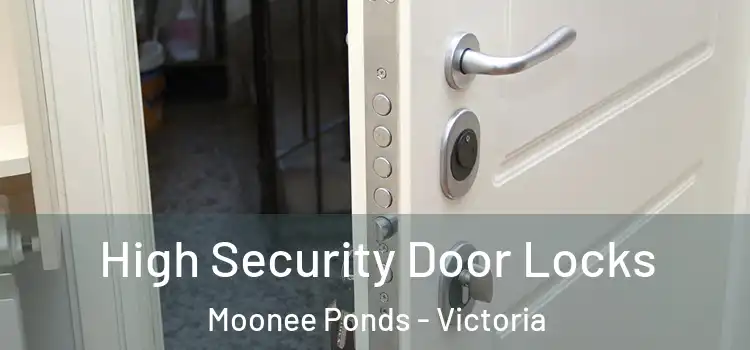 High Security Door Locks Moonee Ponds - Victoria