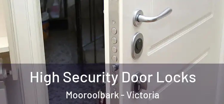 High Security Door Locks Mooroolbark - Victoria