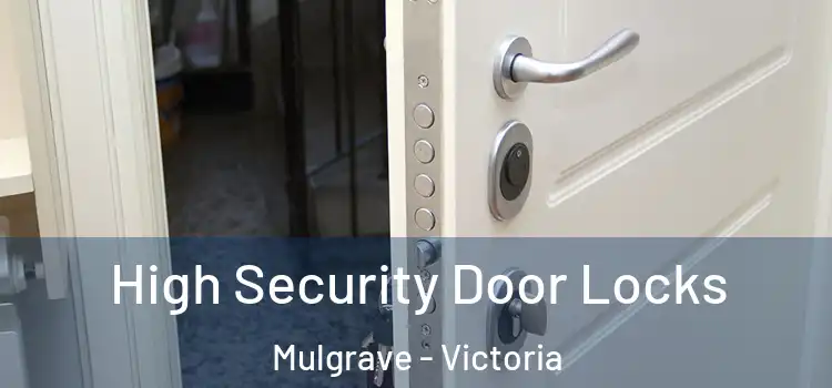 High Security Door Locks Mulgrave - Victoria