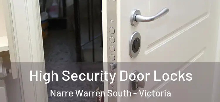 High Security Door Locks Narre Warren South - Victoria