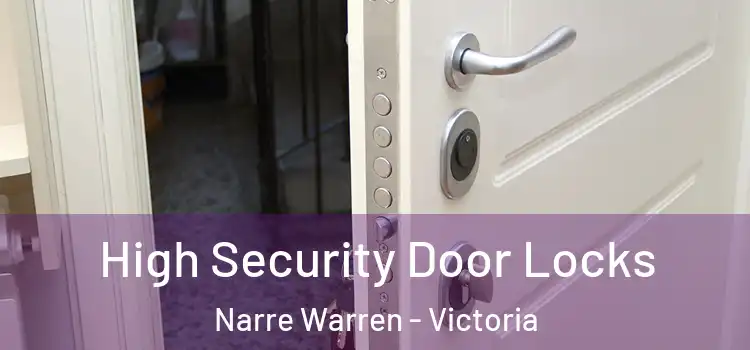 High Security Door Locks Narre Warren - Victoria