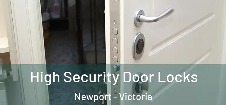 High Security Door Locks Newport - Victoria