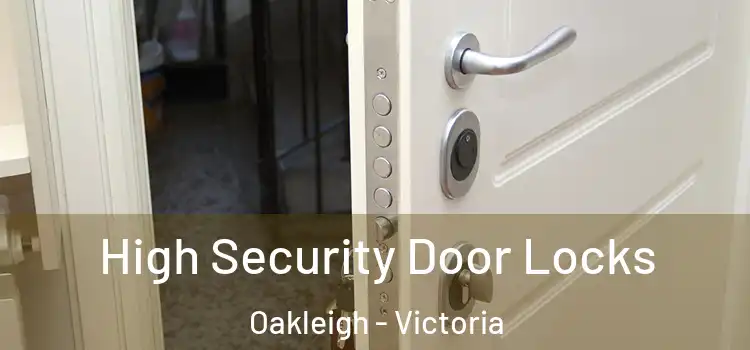 High Security Door Locks Oakleigh - Victoria