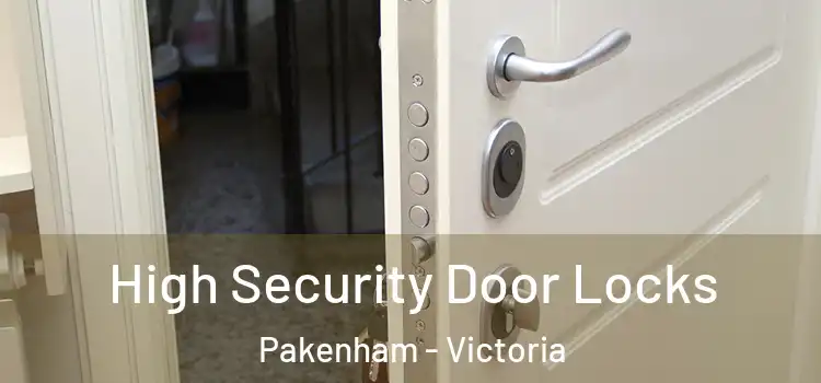 High Security Door Locks Pakenham - Victoria