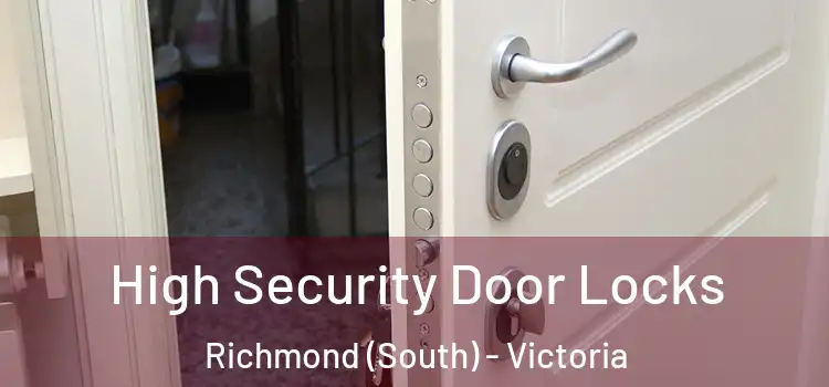 High Security Door Locks Richmond (South) - Victoria