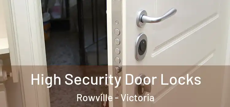 High Security Door Locks Rowville - Victoria