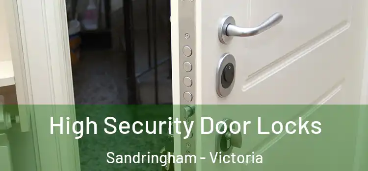 High Security Door Locks Sandringham - Victoria