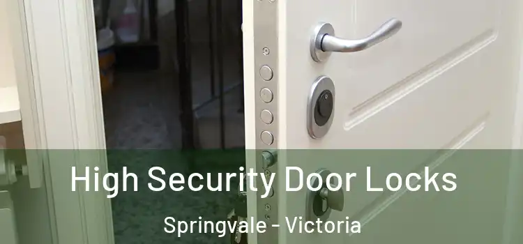 High Security Door Locks Springvale - Victoria