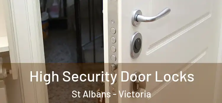 High Security Door Locks St Albans - Victoria