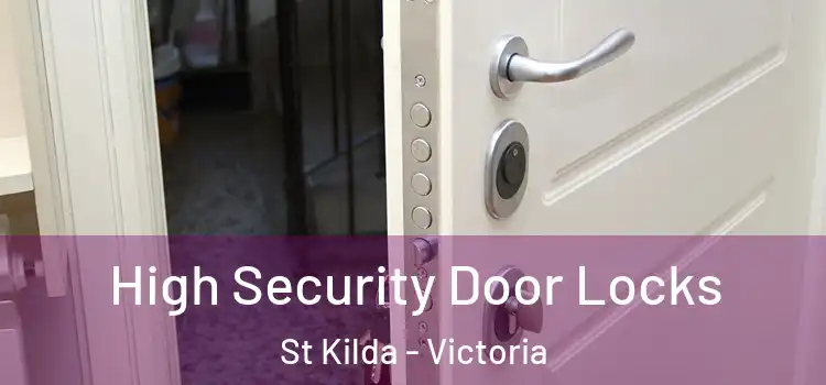 High Security Door Locks St Kilda - Victoria