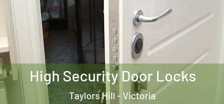 High Security Door Locks Taylors Hill - Victoria