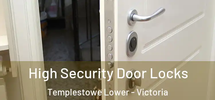 High Security Door Locks Templestowe Lower - Victoria