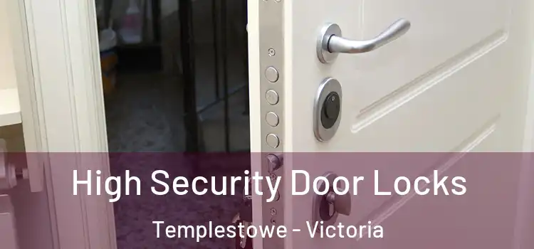 High Security Door Locks Templestowe - Victoria