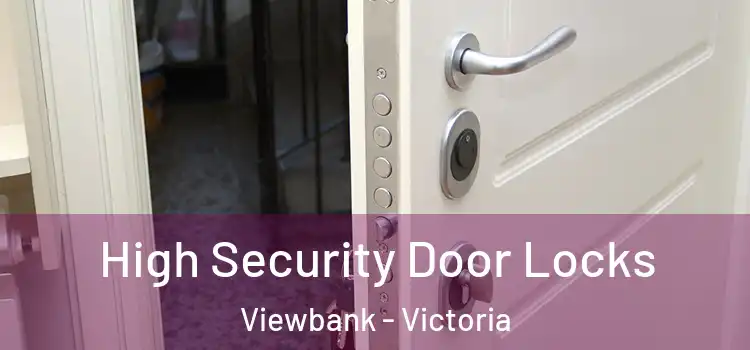 High Security Door Locks Viewbank - Victoria