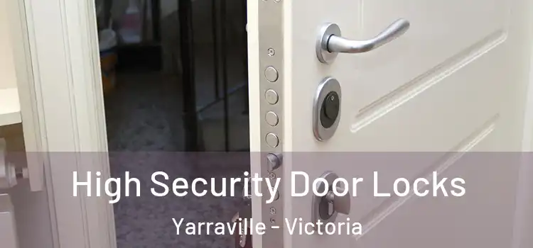 High Security Door Locks Yarraville - Victoria