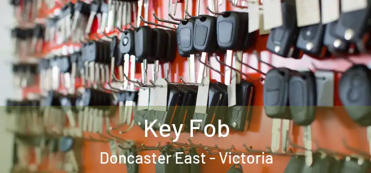 Key Fob Doncaster East - Victoria