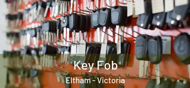 Key Fob Eltham - Victoria