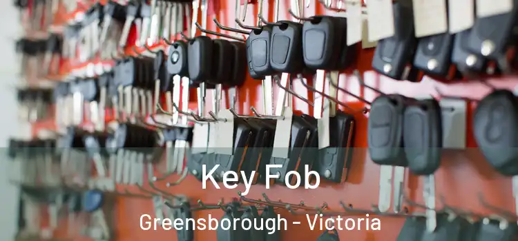 Key Fob Greensborough - Victoria