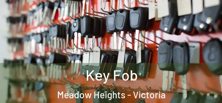 Key Fob Meadow Heights - Victoria