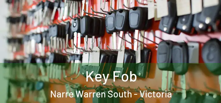 Key Fob Narre Warren South - Victoria