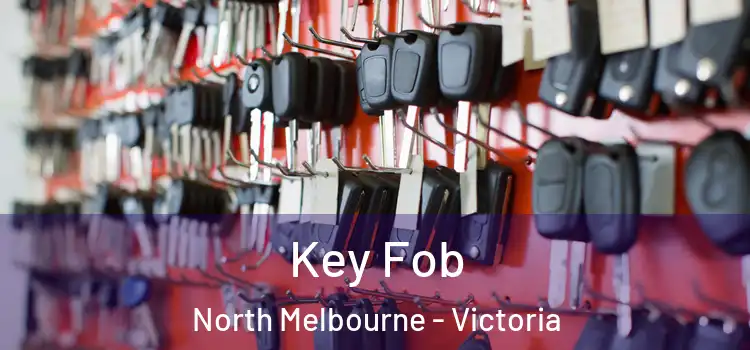 Key Fob North Melbourne - Victoria