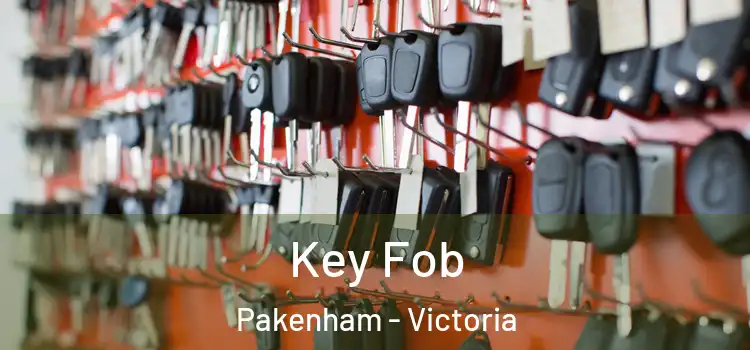 Key Fob Pakenham - Victoria