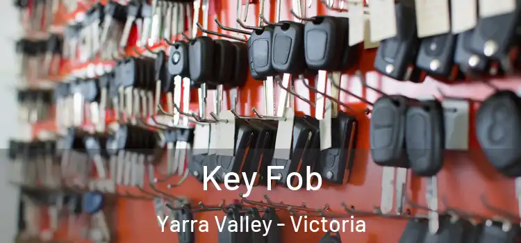 Key Fob Yarra Valley - Victoria