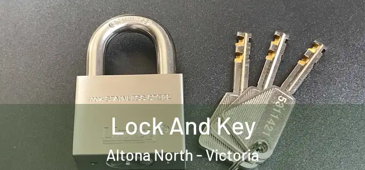 Lock And Key Altona North - Victoria