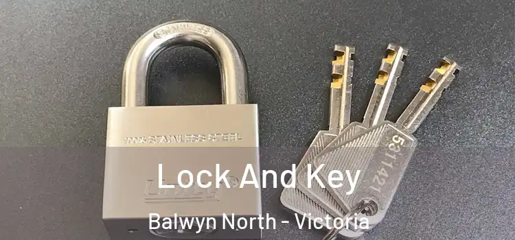 Lock And Key Balwyn North - Victoria