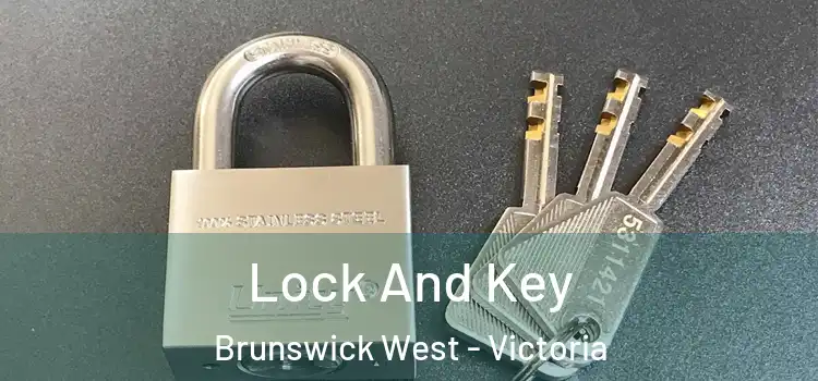 Lock And Key Brunswick West - Victoria