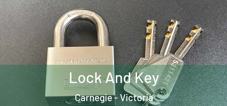 Lock And Key Carnegie - Victoria