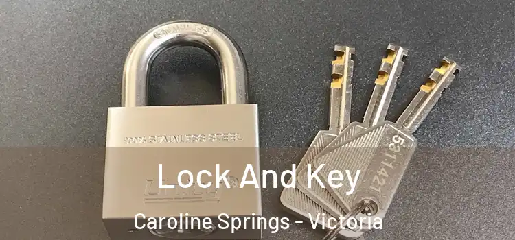 Lock And Key Caroline Springs - Victoria