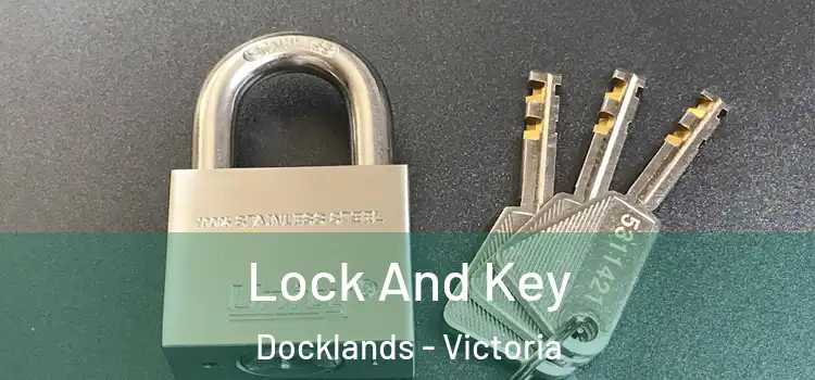 Lock And Key Docklands - Victoria