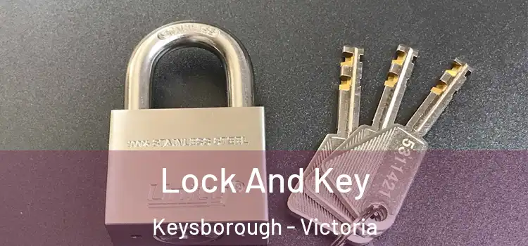 Lock And Key Keysborough - Victoria